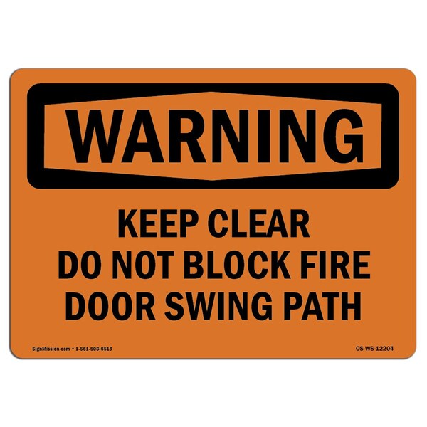 Signmission OSHA Warning Sign, 7" Height, Rigid Plastic, Keep Clear Do Not Block Fire Door Swing Path, Landscape OS-WS-P-710-L-12204 - main